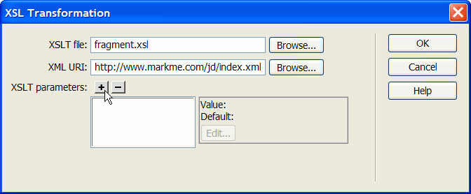 The Plus button next to XSLT parameters int he XSL Transformation diaog box